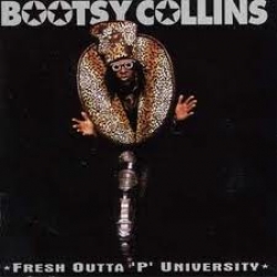 Bootsy Collins - Fresh Outta 'P' University